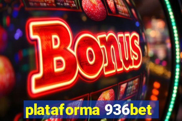 plataforma 936bet